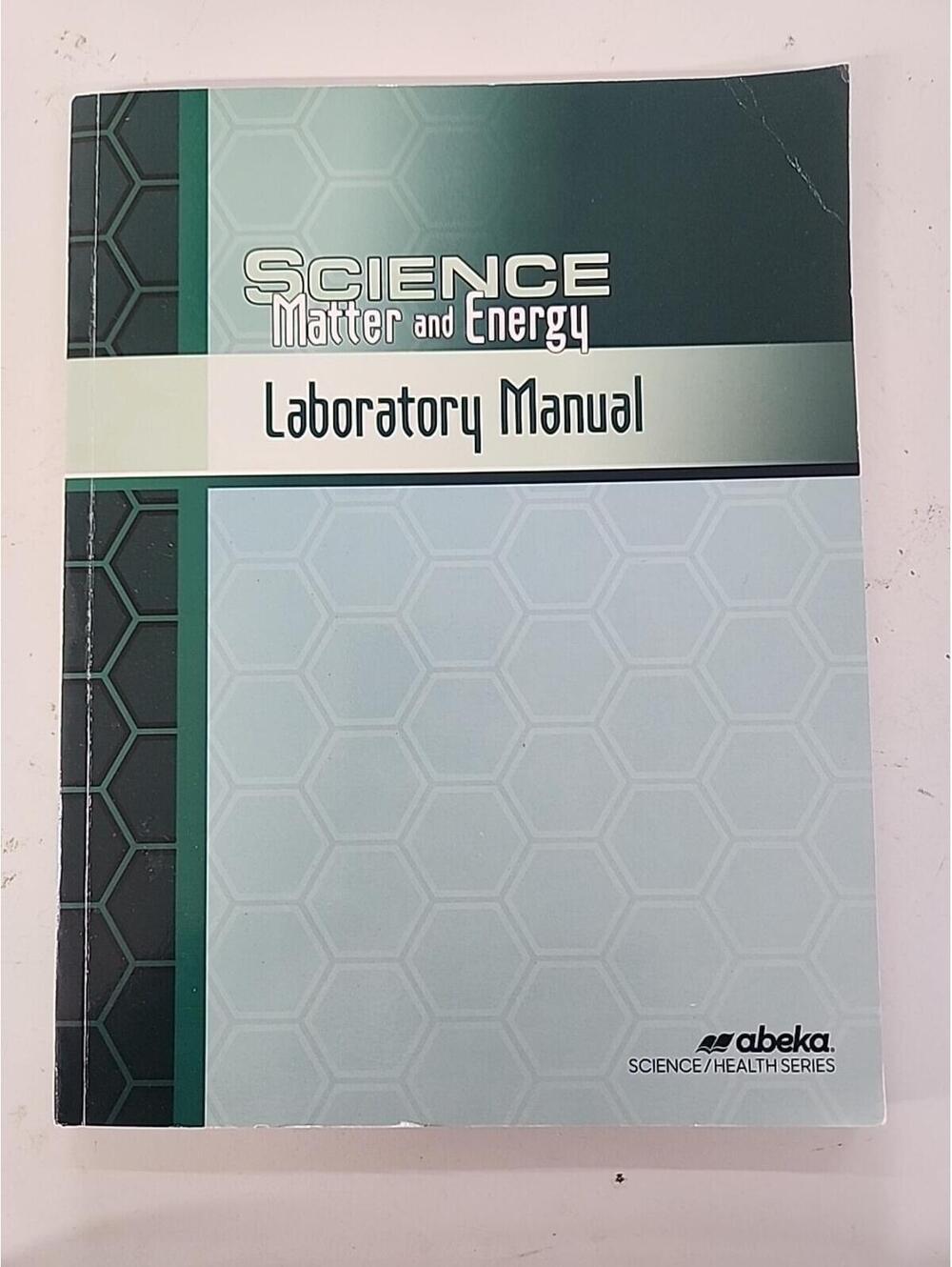 Abeka Science Matter and Energy Laboratory Manual Science/Health Series
